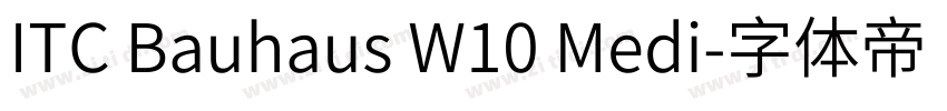 ITC Bauhaus W10 Medi字体转换